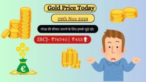 GOLD PRICE TODAY ON 29 November 2024